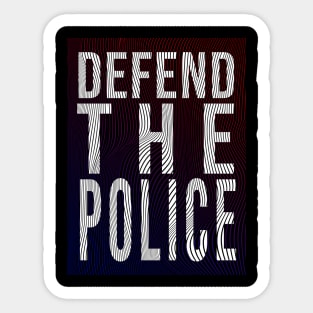 Defend The Police Sticker